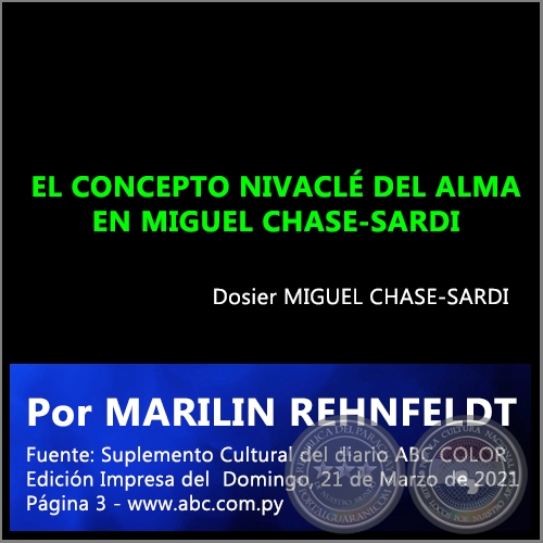 EL CONCEPTO NIVACLÉ DEL ALMA EN MIGUEL CHASE-SARDI - Por MARILIN REHNFELDT - Domingo, 21 de Marzo de 2021
